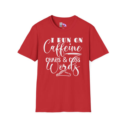 I Run On Caffeine Chaos and Cuss Words Adult T-shirt