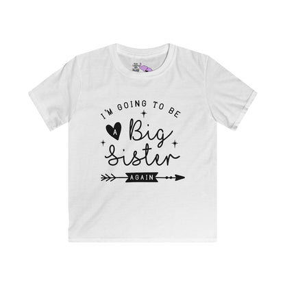 I'm Going To Be A Big Sister Again Youth Softstyle Tee