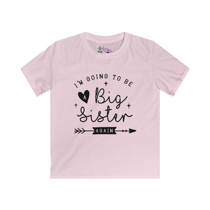 I'm Going To Be A Big Sister Again Youth Softstyle Tee