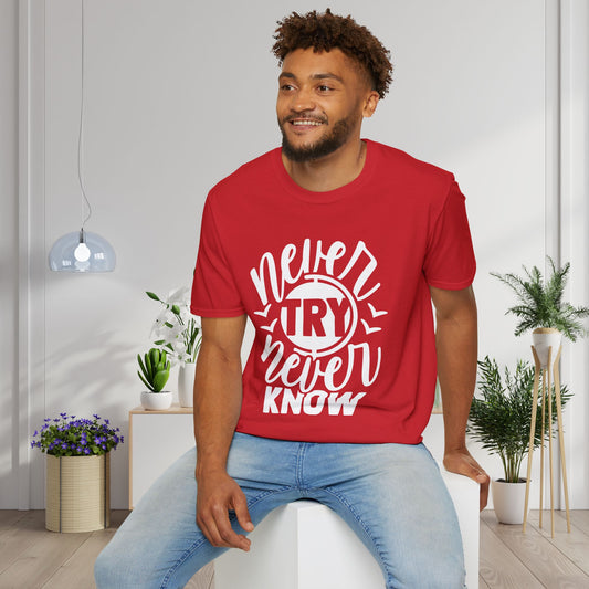 Never Try Never Know Adult T-shirt