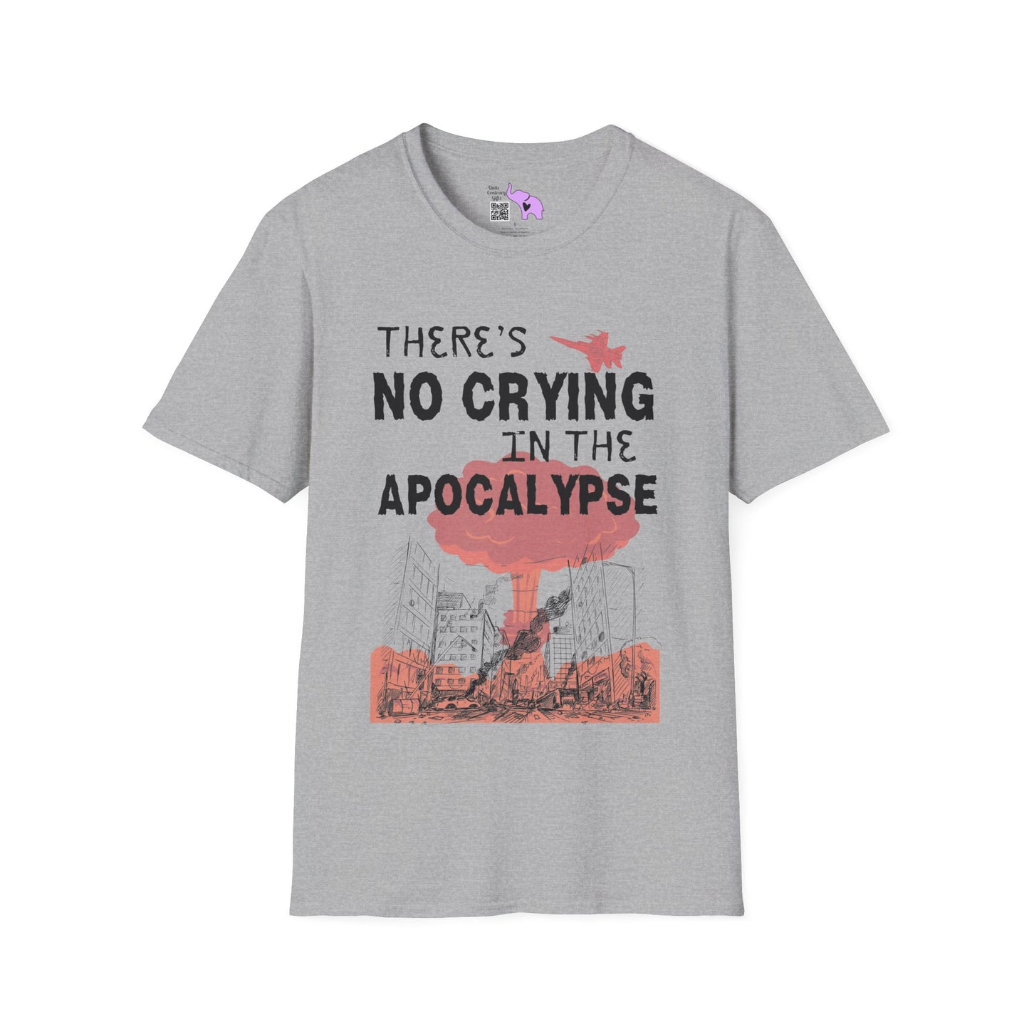 There's No Crying in the Apocalypse T-shirt