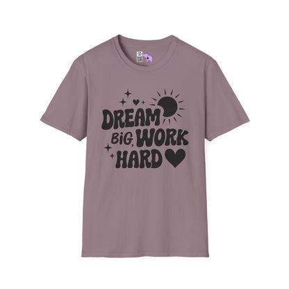 Dream Big Work Hard Adult T-shirt