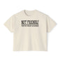 Not Friendly You've Been Warned Women's Boxy Tee