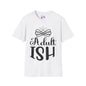 Adult-ISH (2) Adult T-shirt