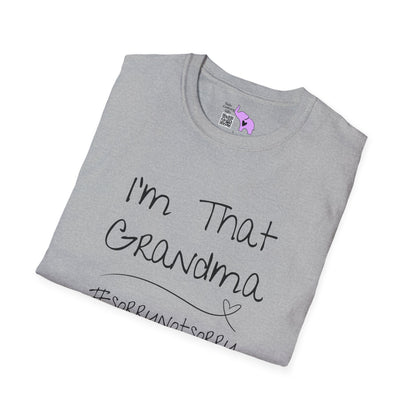 I'm That Grandma #sorrynotsorry T-shirt