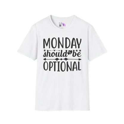 Monday Should Be Optional Adult T-shirt