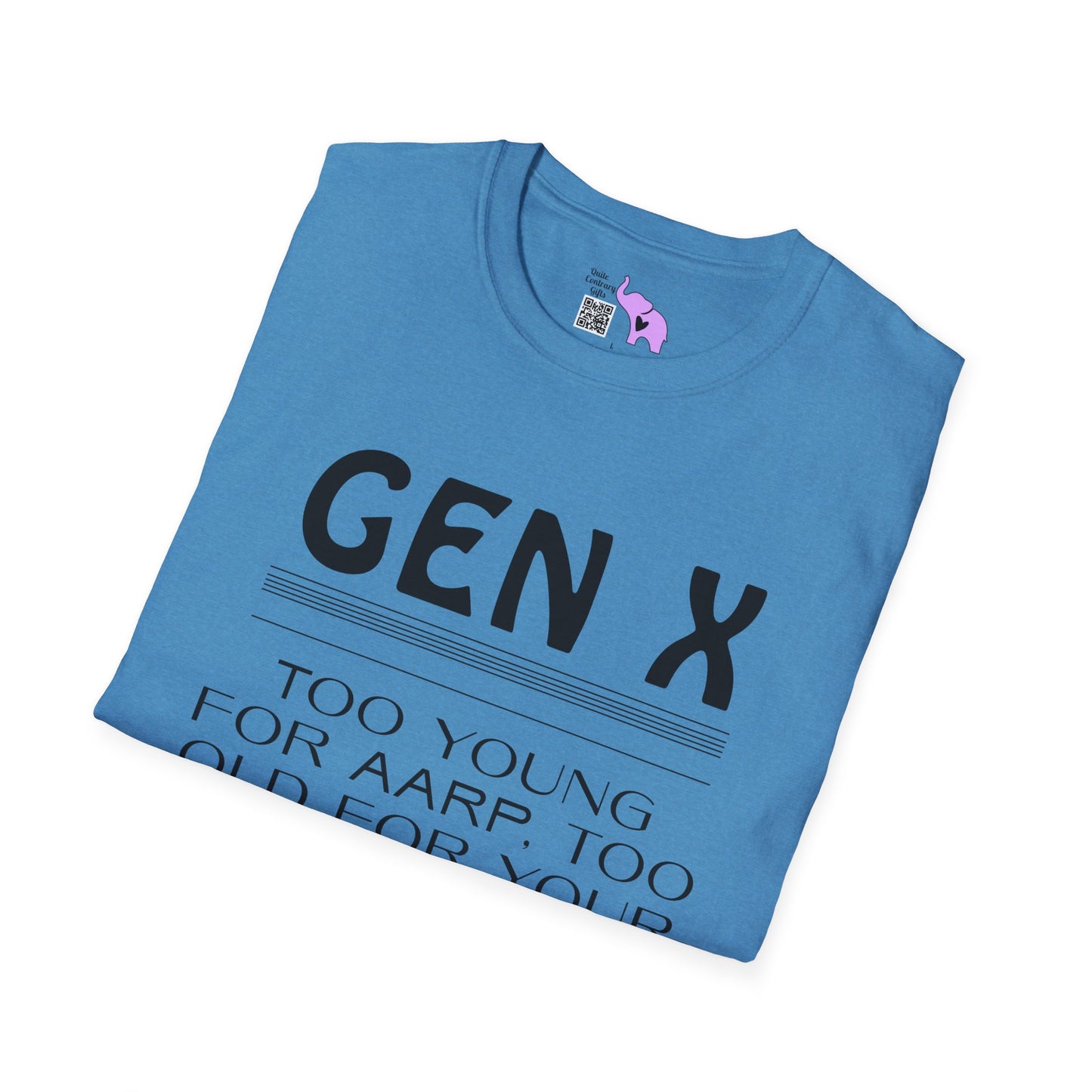 Gen X Too Young for AARP Too Old For Your Nonsense Adult T-shirt