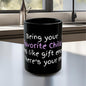 Your Favorite Child Black Mug (11oz, 15oz)