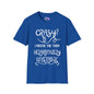 Crazy? I Prefer The Term Hilariously Unstable Adult T-shirt