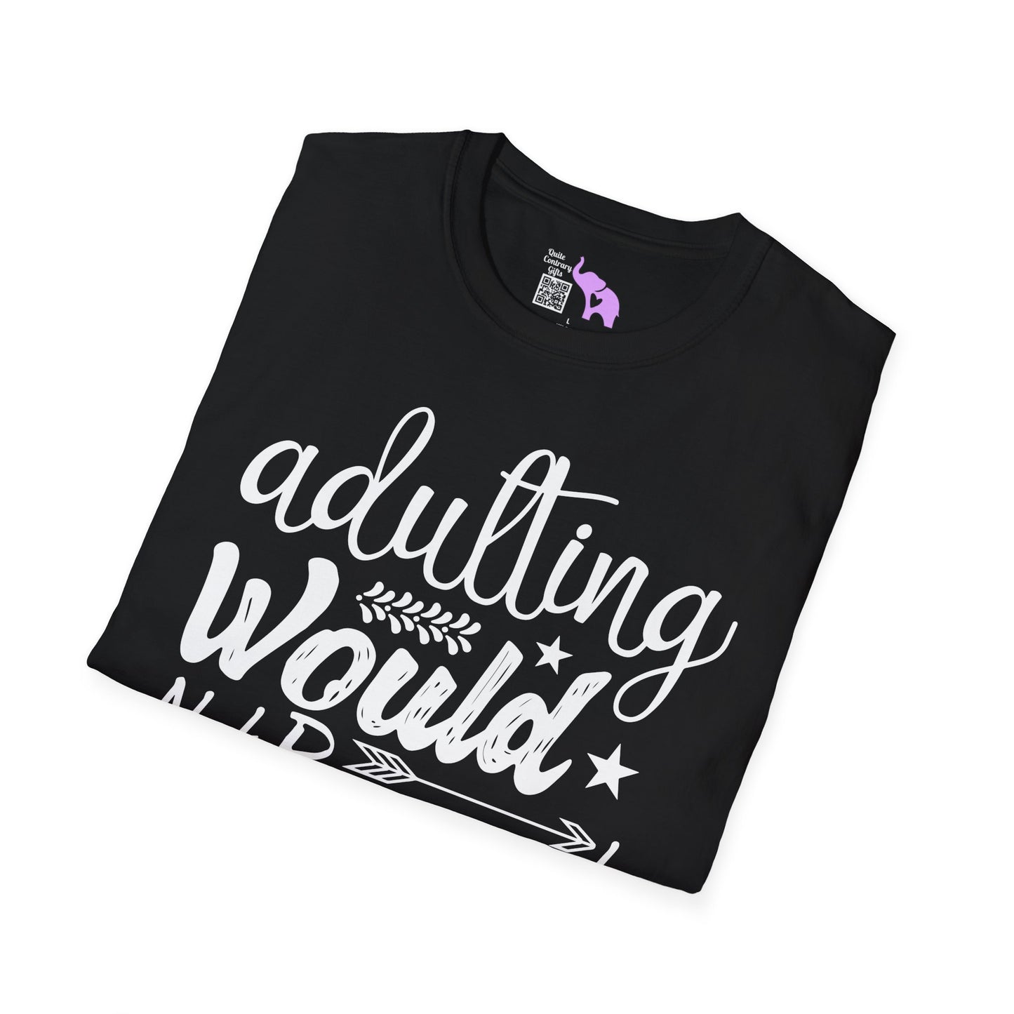 Adulting: Would Not Recommend T-shirt