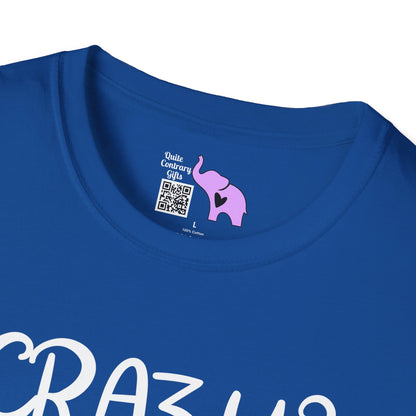 Crazy? I Prefer The Term Hilariously Unstable Adult T-shirt