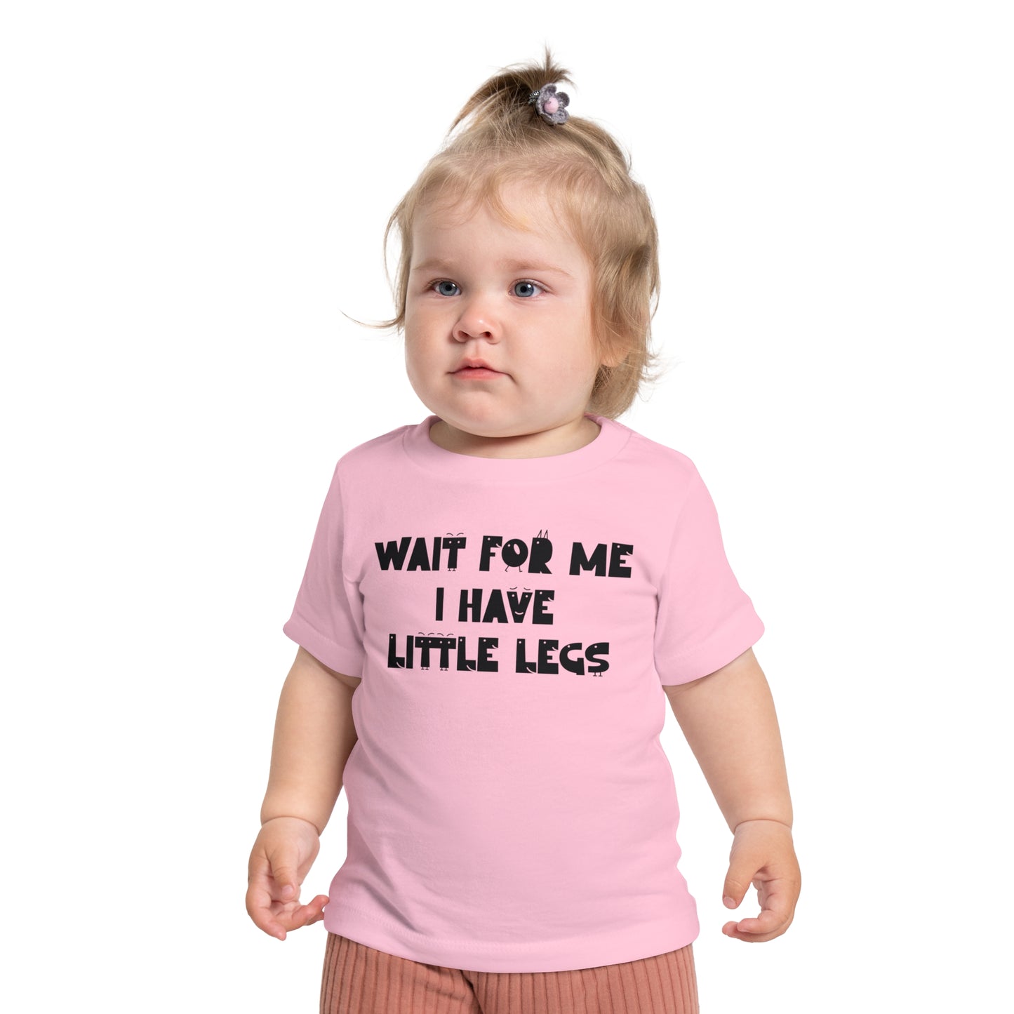 Wait For Me I Have Little Legs Infant T-Shirt
