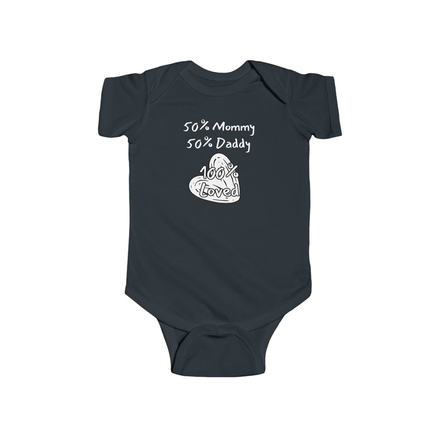 50% Mommy 50% Daddy 100% Loved Infant Fine Jersey Bodysuit