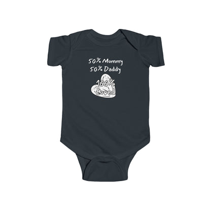 50% Mommy 50% Daddy 100% Loved Infant Fine Jersey Bodysuit