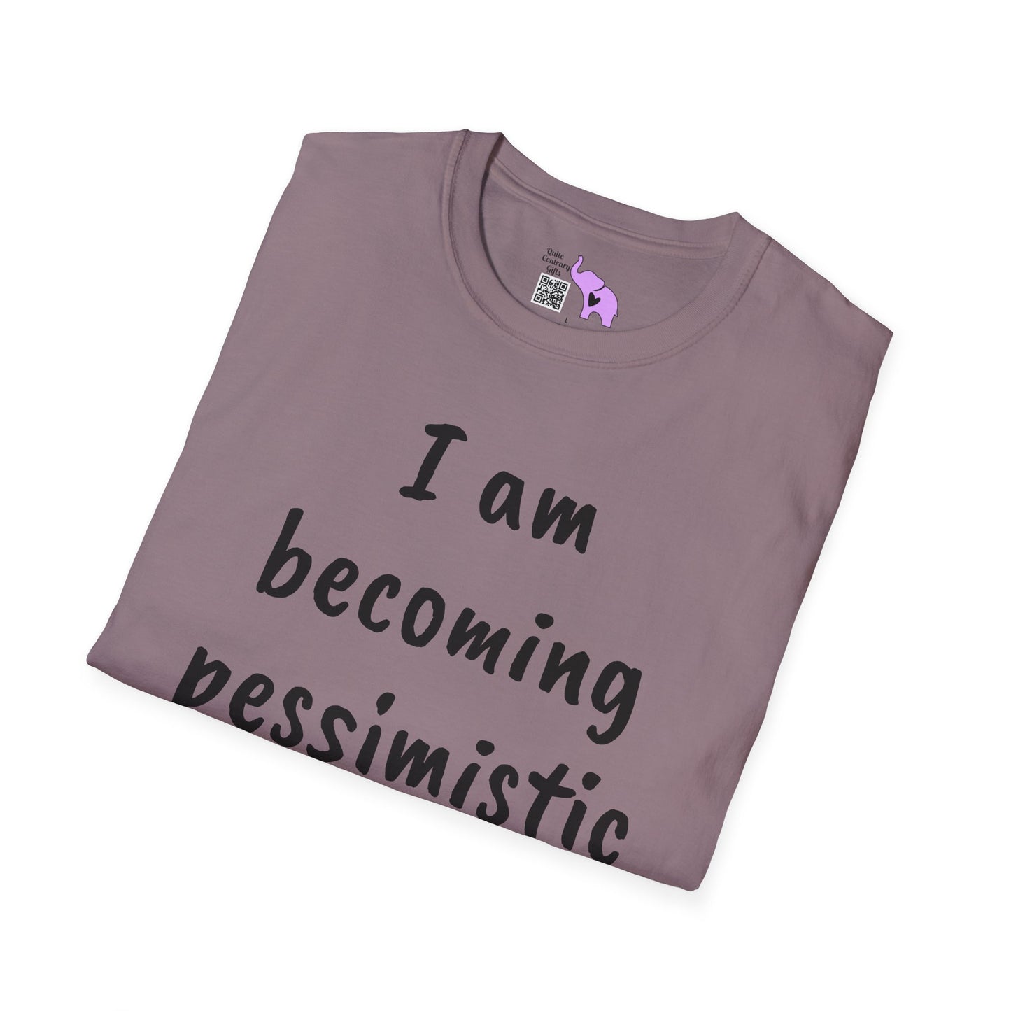 I am Becoming Pessimistic About my Optimism Adult T-shirt