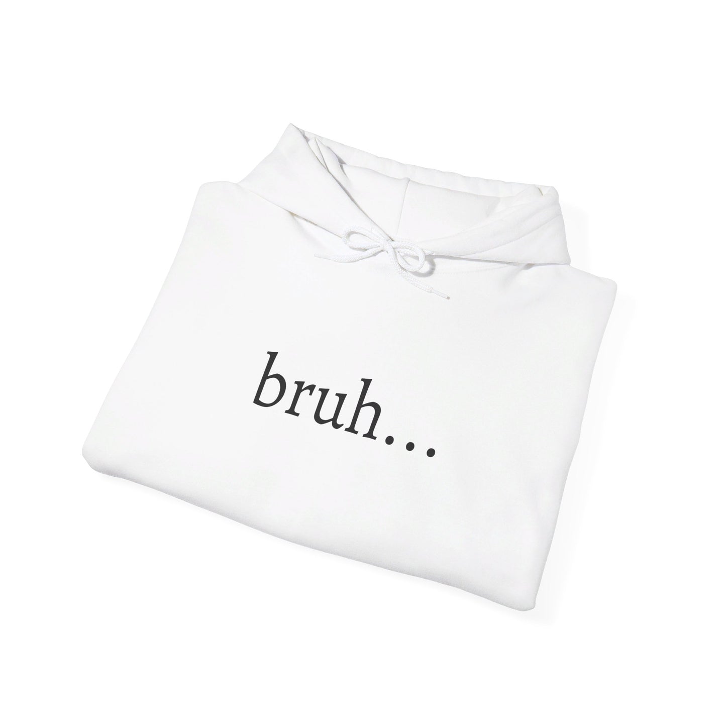 bruh... Heavy Blend™ Hooded Sweatshirt