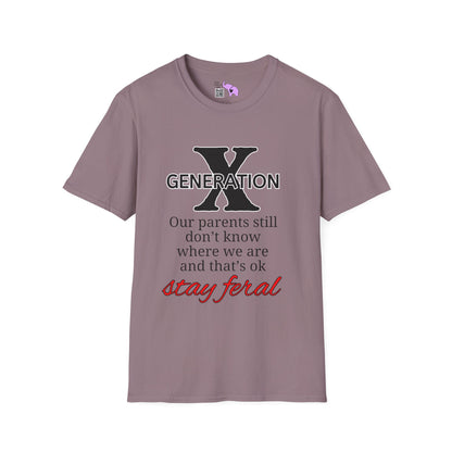 GenX Our Parents Still Don't Know Where We Are... Stay Feral Adult T-shirt