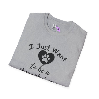 I Just Want To Be A Stay-At-Home Dog Mom Adult T-shirt