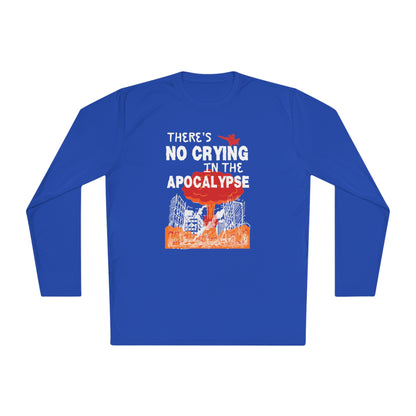 There's No Crying In The Apocolypse Unisex Lightweight Long Sleeve Tee