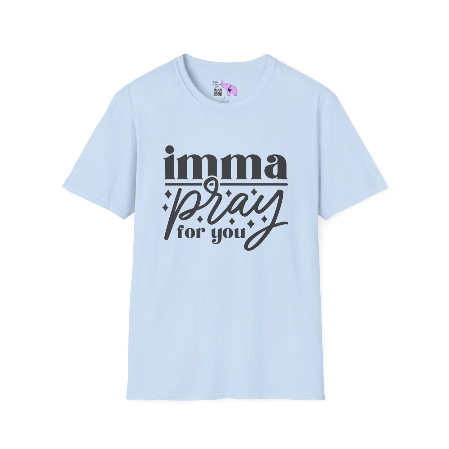 Imma Pray For You Adult T-shirt