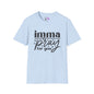 Imma Pray For You Adult T-shirt