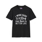 I Work Hard So My Dog Can Have A Better Life Adult T-shirt