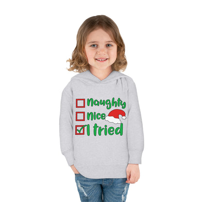 Naughty Nice I Tried Toddler Pullover Fleece Hoodie