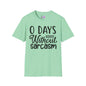0 Days Without Sarcasm Adult T-shirt