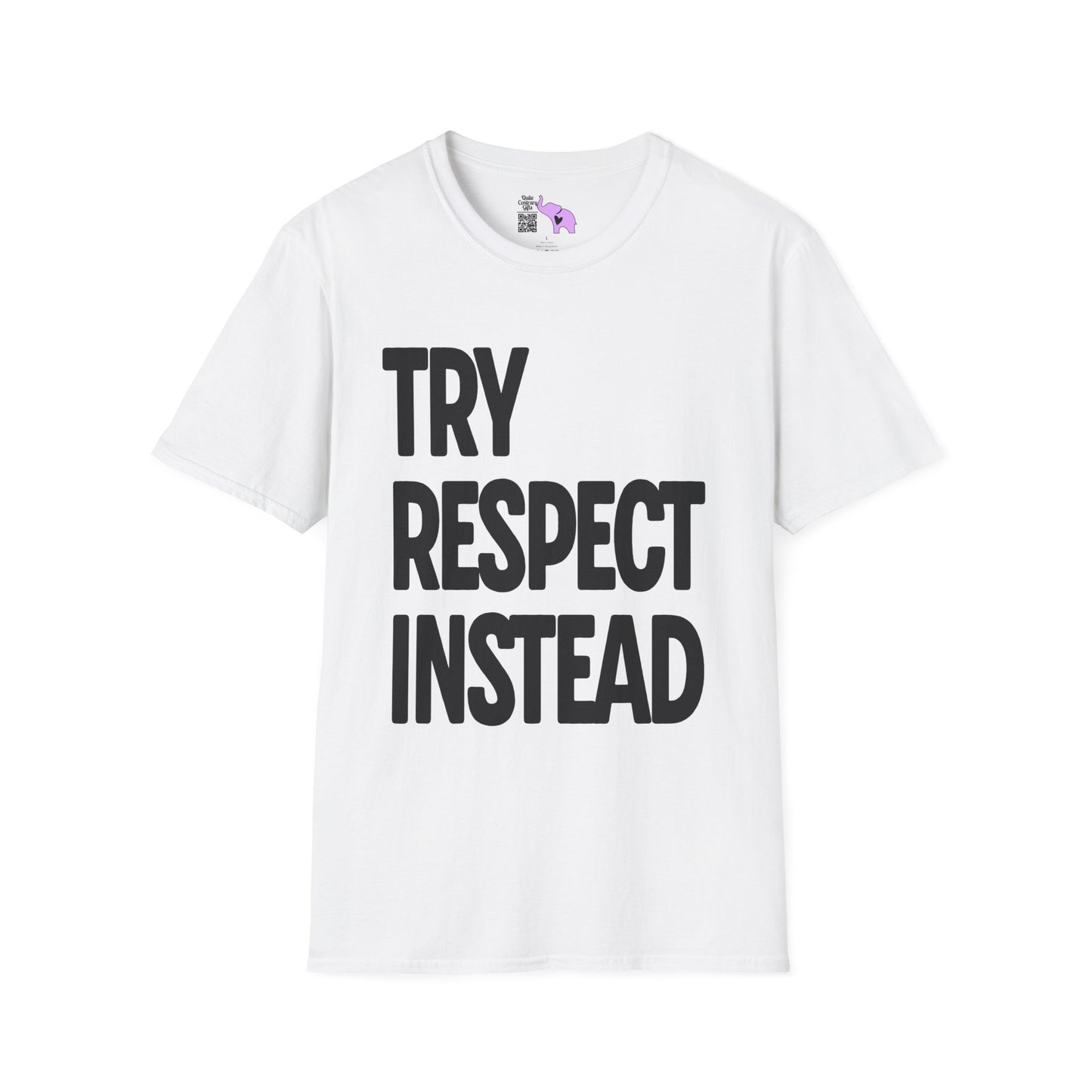 Try Respect Instead Adult T-shirt