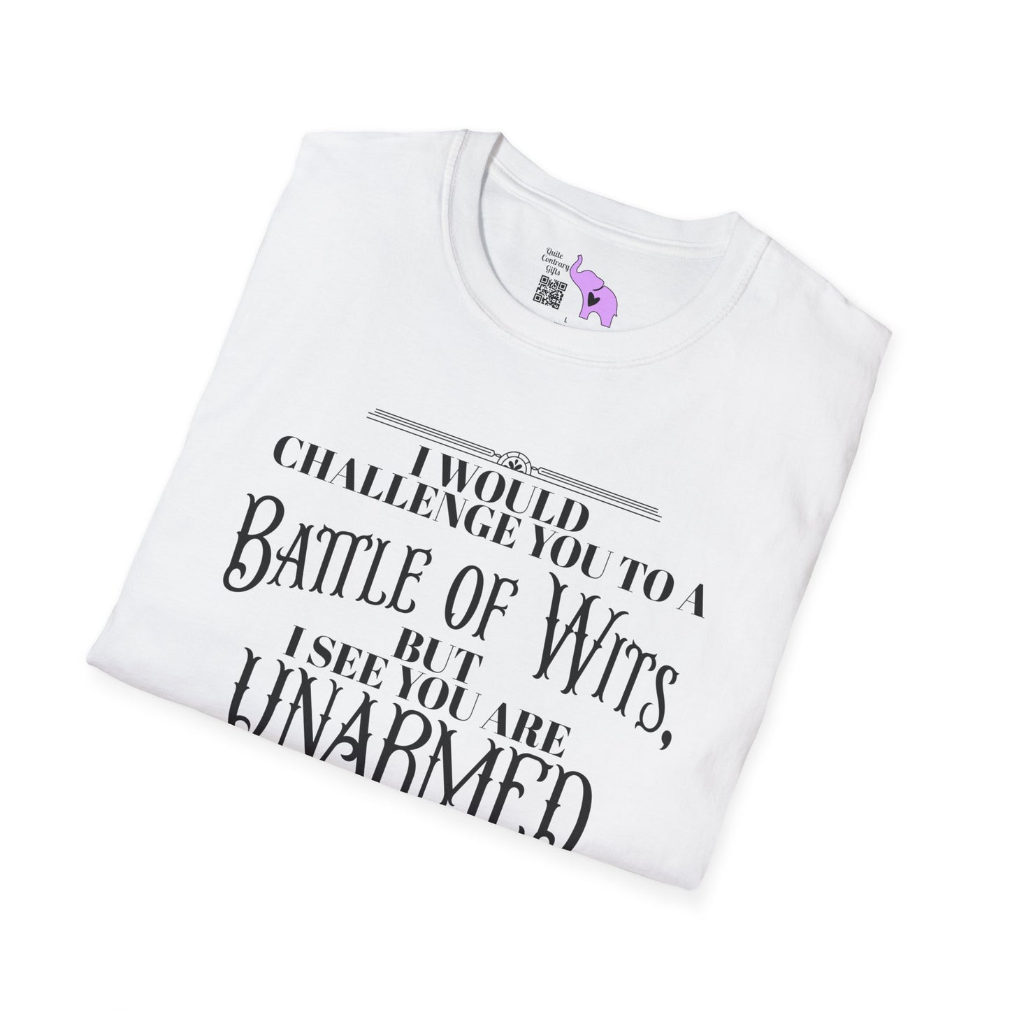 Battle of Wits But I See You Are Unarmed  Adult T-shirt