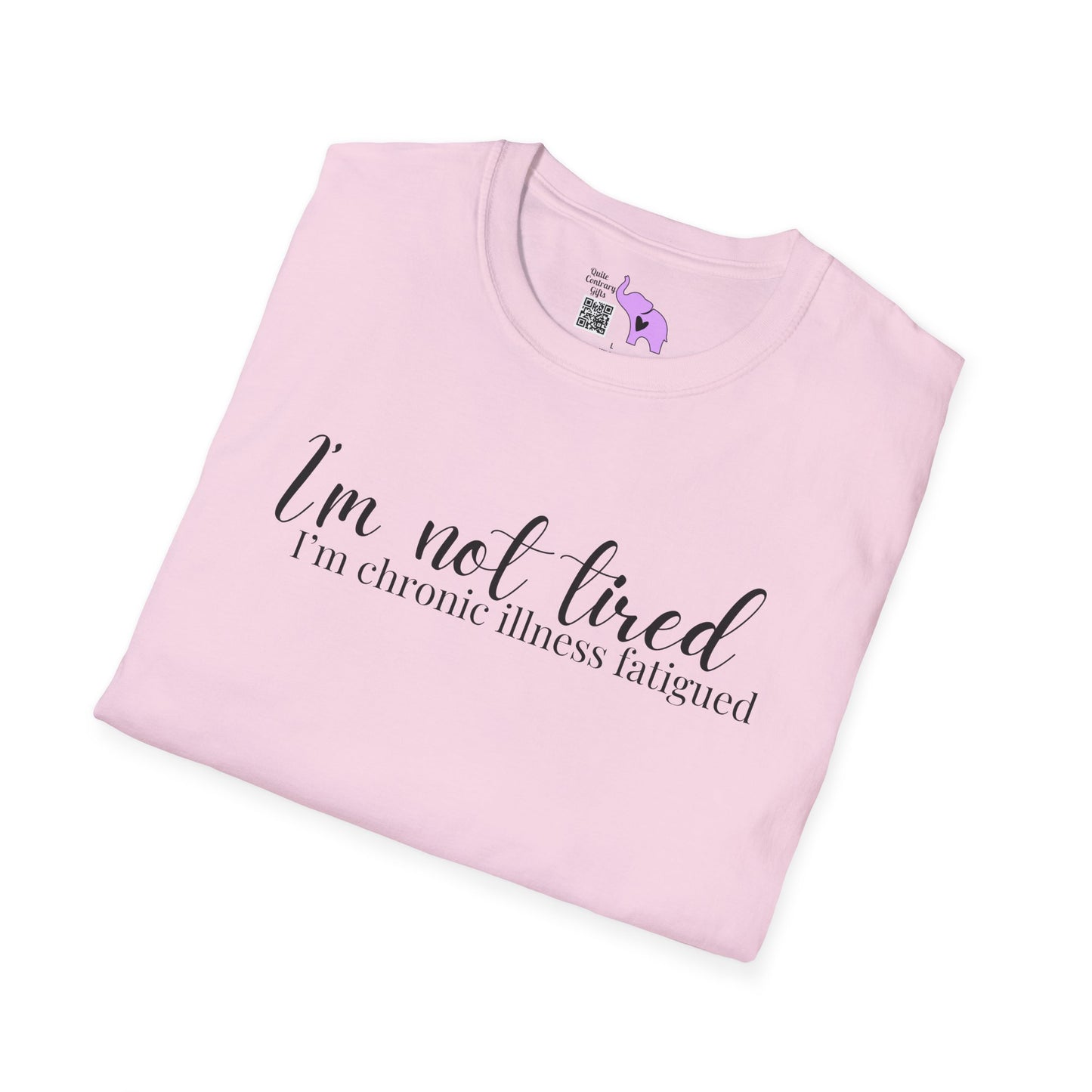 I'm Not Tired, I'm Chronic Illness Fatigued Adult T-shirt