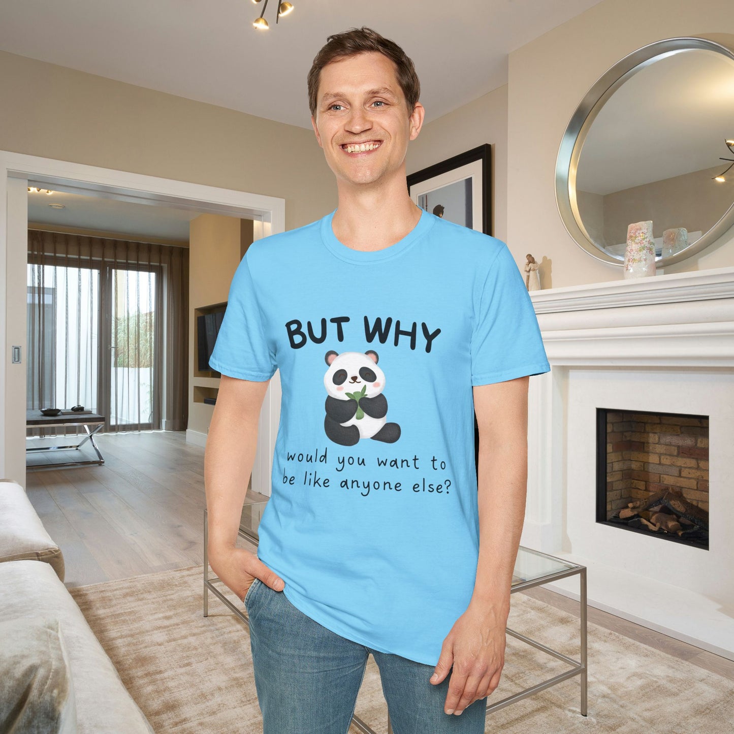 But Why Would You Want To Be Like Anyone Else? (Panda) Adult T-shirt