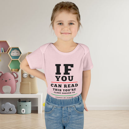 If You Can Read This You're Close Enough To Change My Diaper Baby Rib Bodysuit