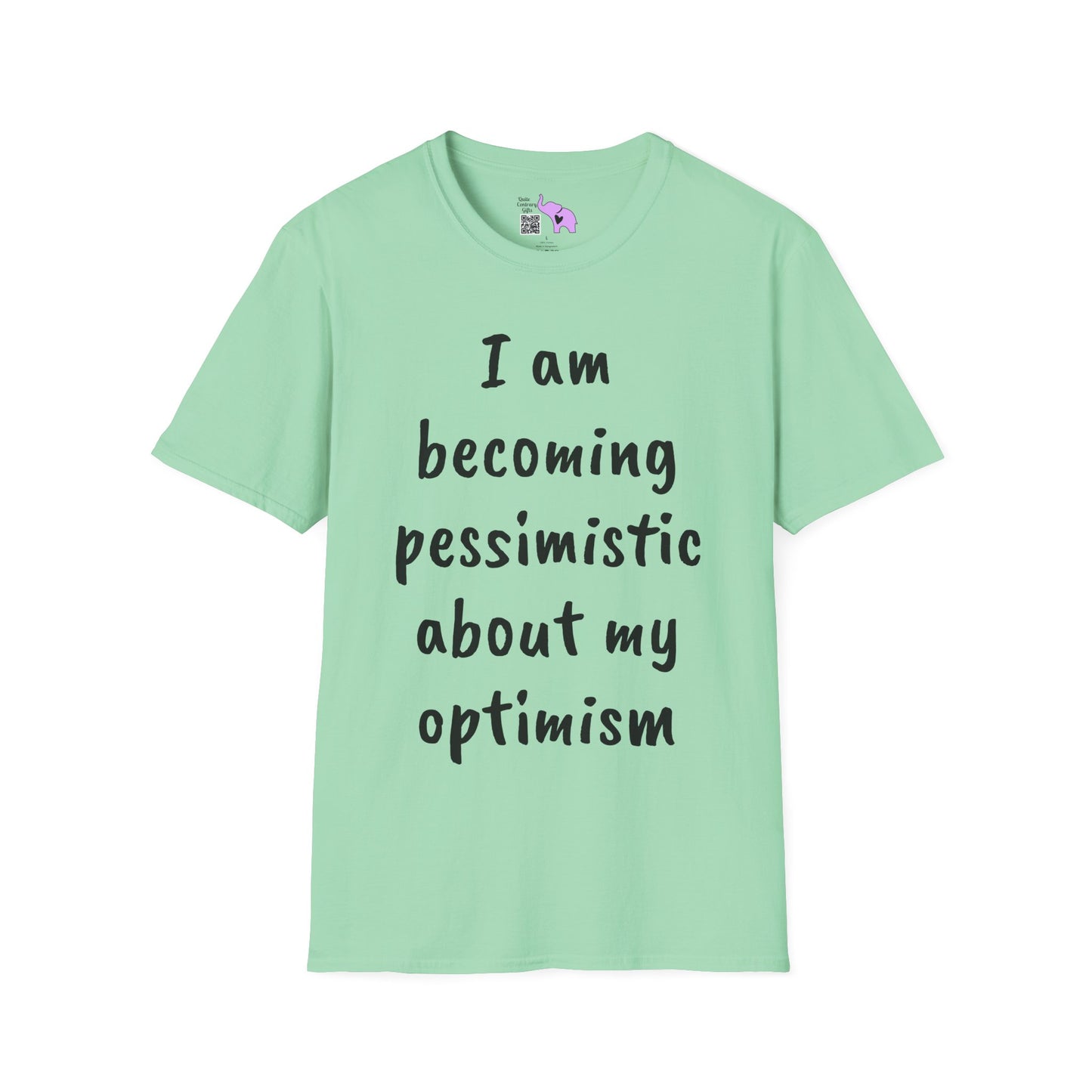 I am Becoming Pessimistic About my Optimism Adult T-shirt