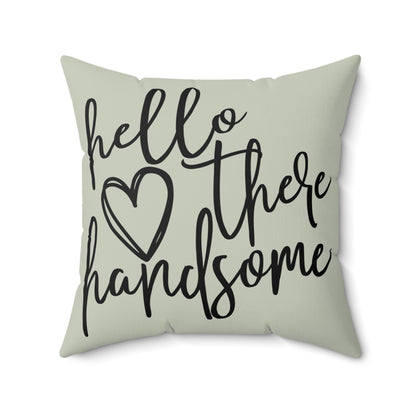 Hello There Handsome Throw Pillow