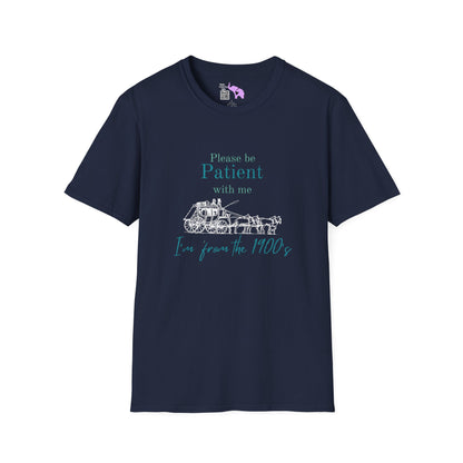 Please Be Patient With Me I'm From The 1900's (Stagecoach) Adult T-shirt