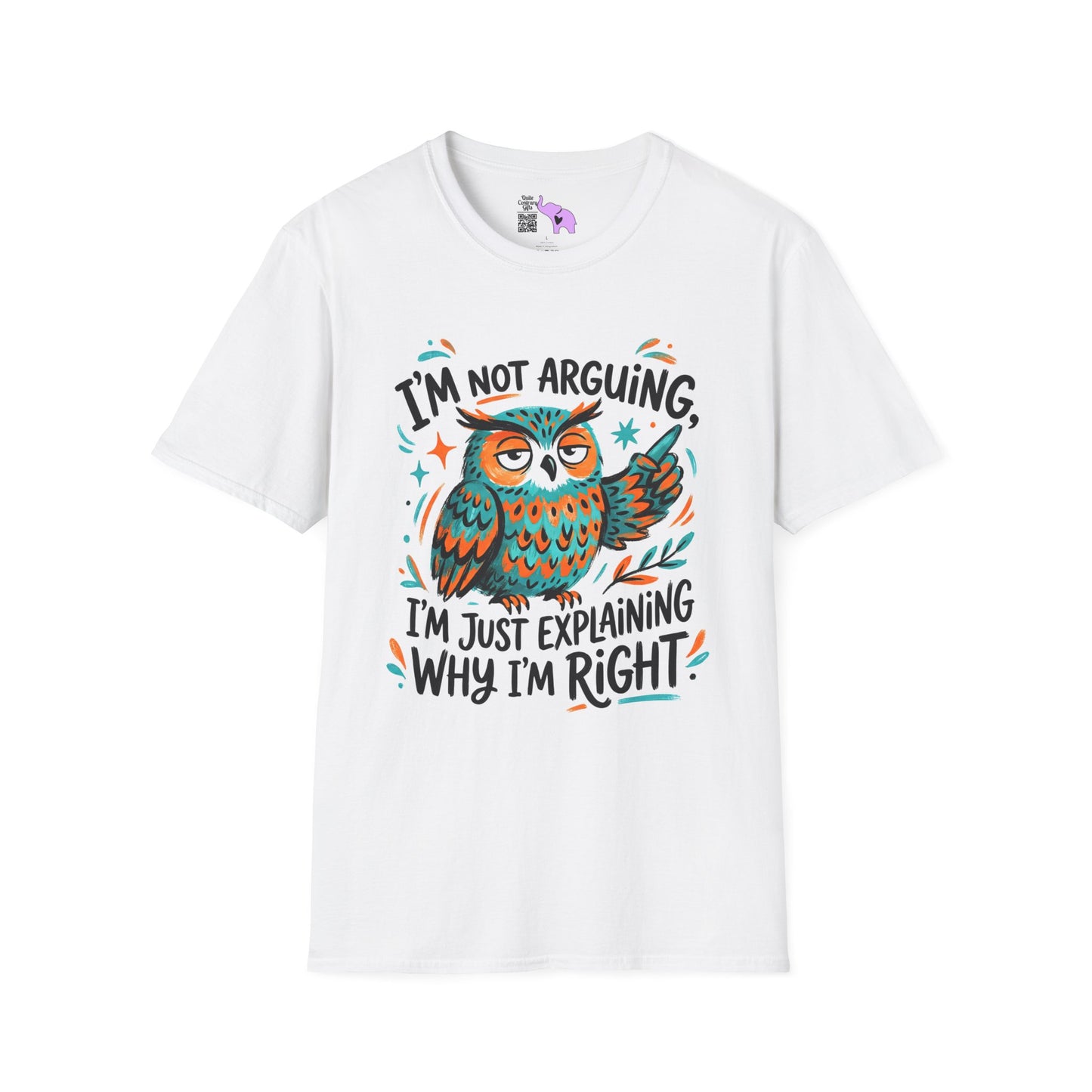 ""I'm Not Arguing I'm Just Explaining Why I'm Right (Owl) Adult T-shirt