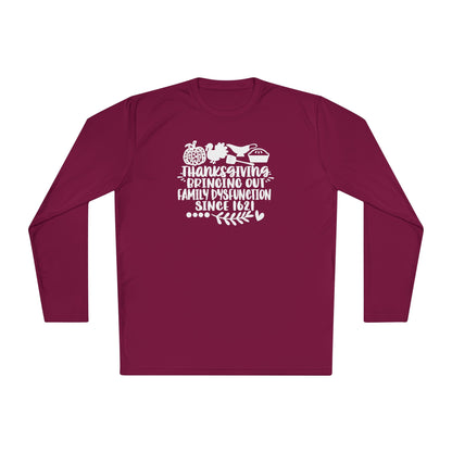Thanksgiving Bringing Out Family Dysfunction Since 1671 Adult Long Sleeve Tee