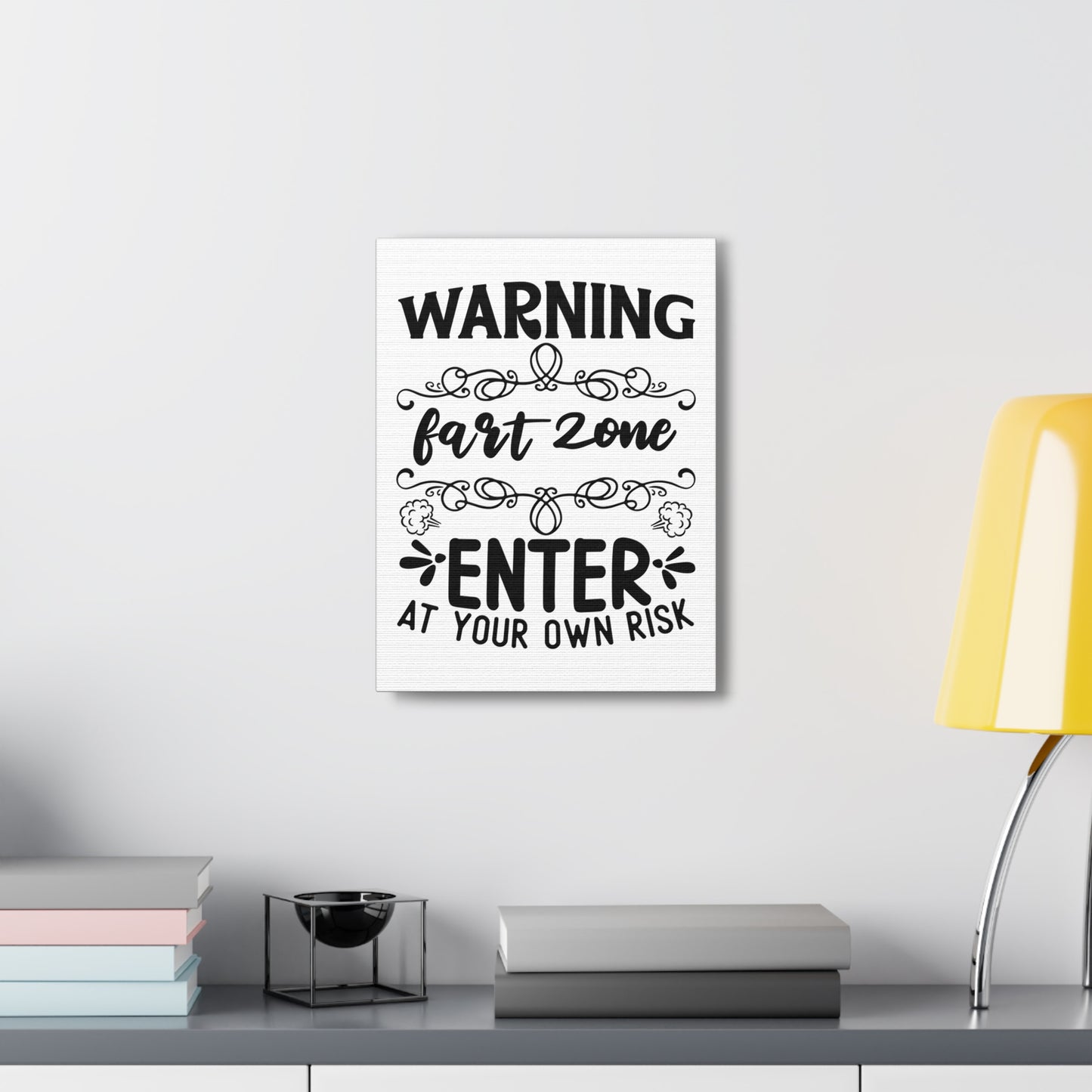 Warning Fart Zone Enter At Your Own Risk Canvas Vertical Wraps w/o Frame