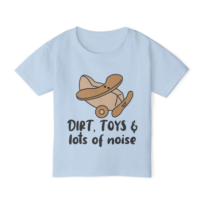 Dirt, Toys, & Lots of Noise Heavy Cotton™ Toddler T-shirt