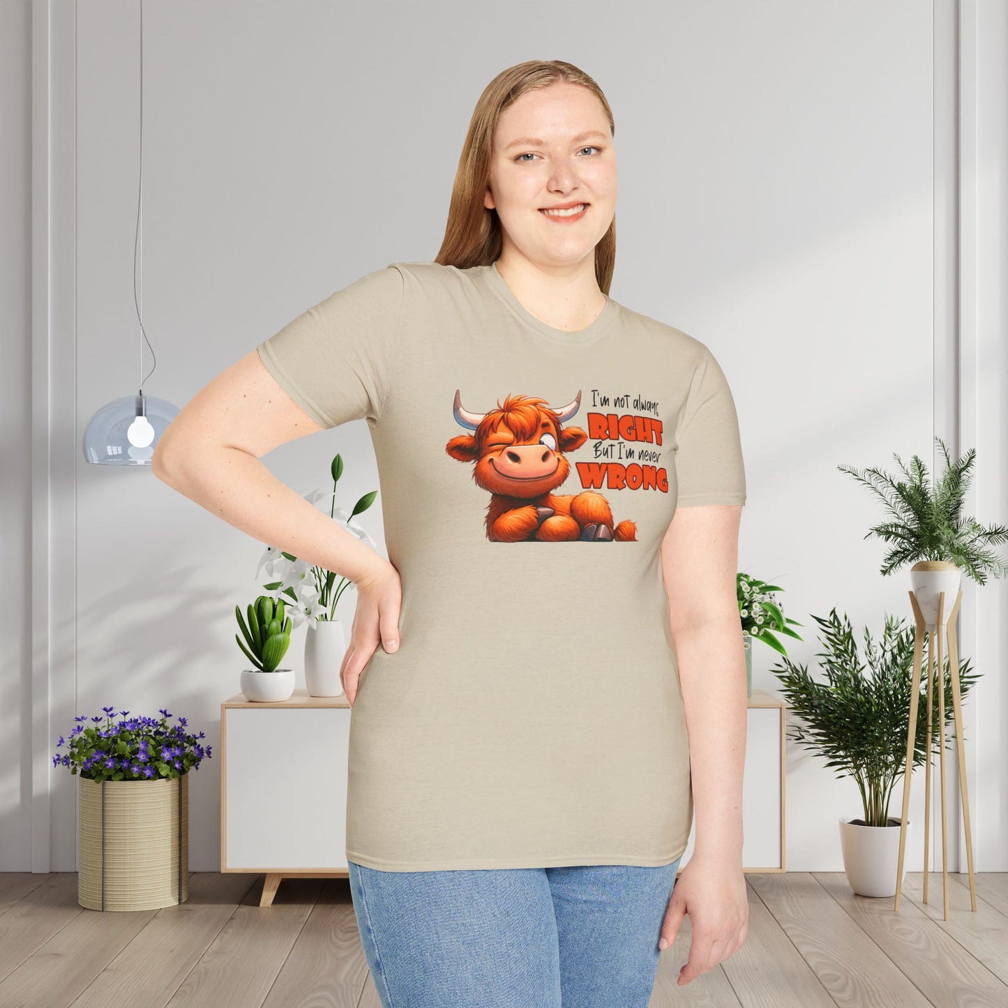 I'm Not Always Right But I'm Never Wrong Adult T-shirt