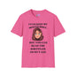 I Can Keep My Mouth Shut, But You Can Read The Subtitles On My Face Adult T-shirt