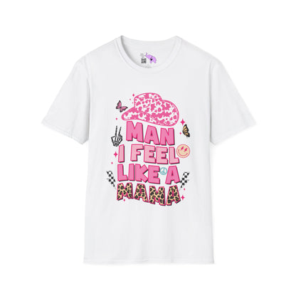 Man I Feel Like A Mama Adult T-shirt