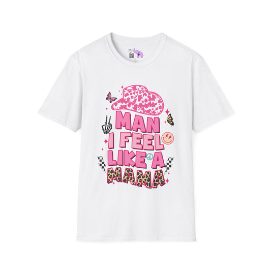 Man I Feel Like A Mama Adult T-shirt