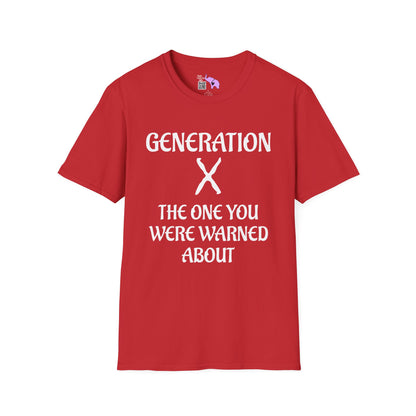 Generation X The One You Were Warned About Adult T-shirt