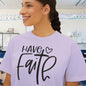 Have Faith Women's Boxy Tee