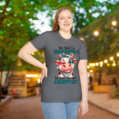 You Think I'm Sarcastic... Cute Cow Adult T-shirt