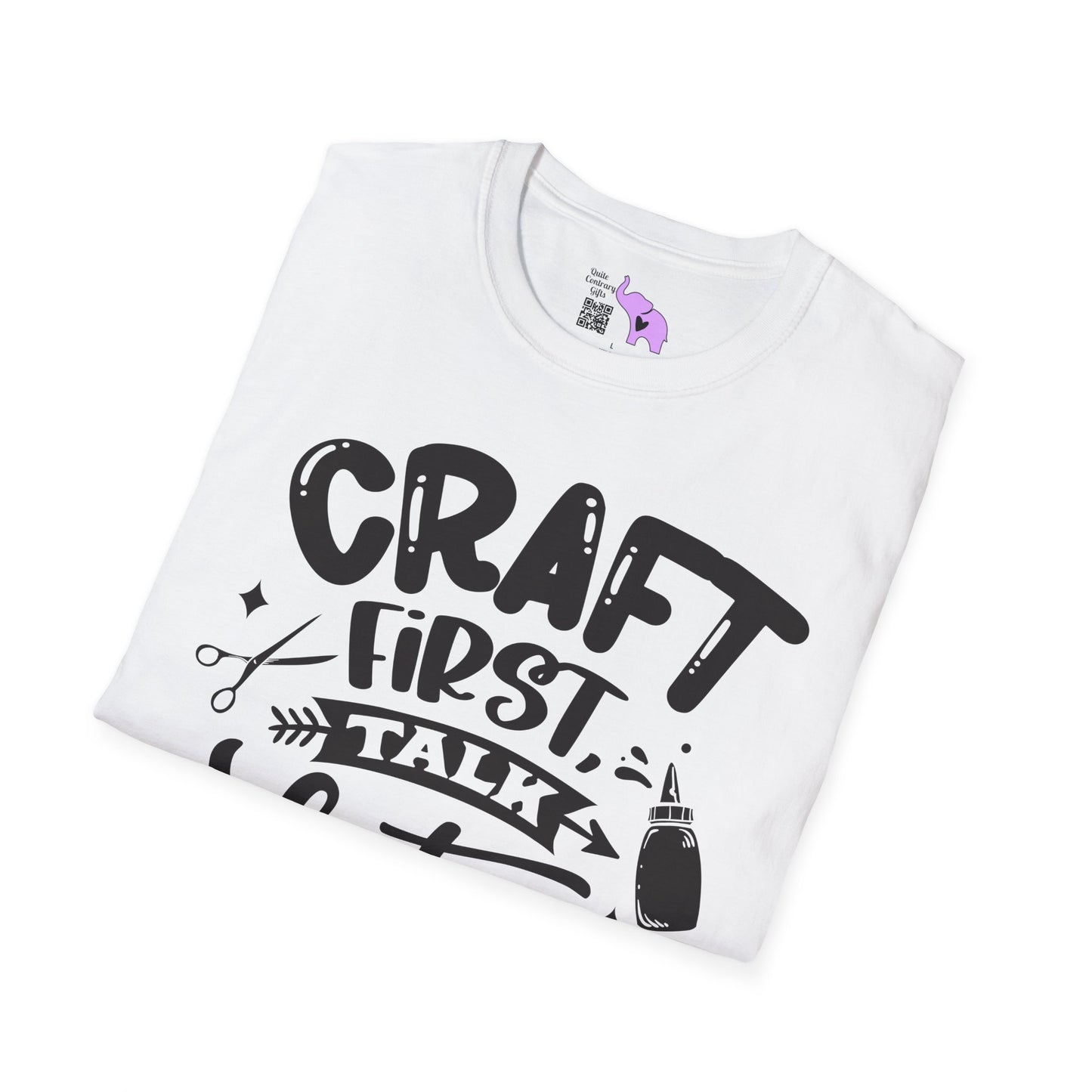 Craft First Talk Later Adult T-shirt