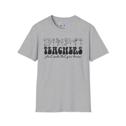 Teachers Plant Seeds That Grow Forever Adult T-shirt