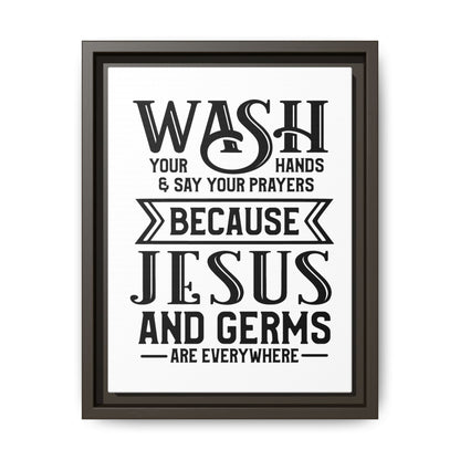 Wash Your Hands & Say Your Prayers... Framed Canvas Bathroom Art